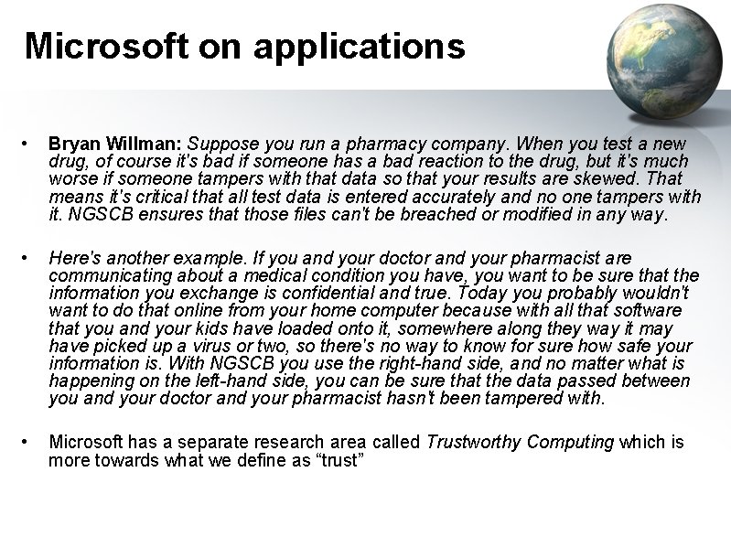 Microsoft on applications • Bryan Willman: Suppose you run a pharmacy company. When you