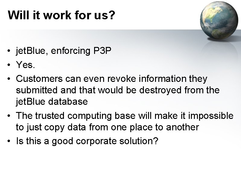Will it work for us? • jet. Blue, enforcing P 3 P • Yes.