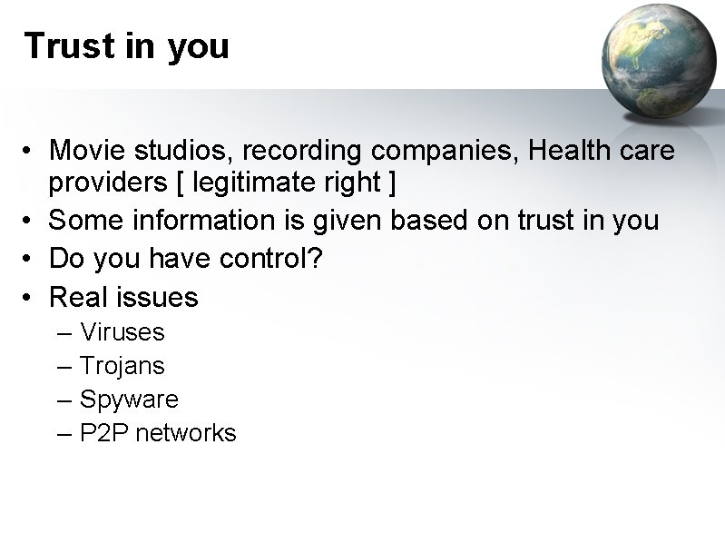 Trust in you • Movie studios, recording companies, Health care providers [ legitimate right