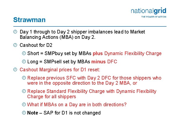 Strawman ¾ Day 1 through to Day 2 shipper imbalances lead to Market Balancing