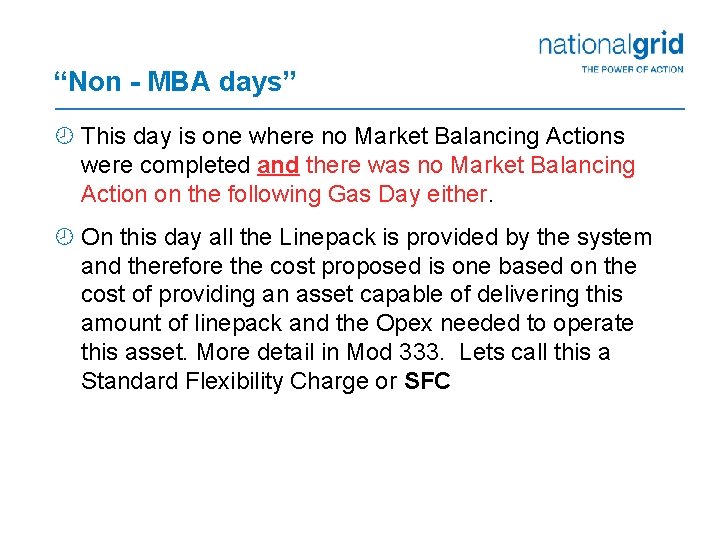 “Non - MBA days” ¾ This day is one where no Market Balancing Actions