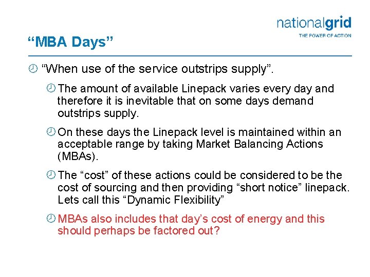 “MBA Days” ¾ “When use of the service outstrips supply”. ¾ The amount of