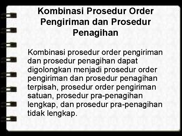 Kombinasi Prosedur Order Pengiriman dan Prosedur Penagihan Kombinasi prosedur order pengiriman dan prosedur penagihan