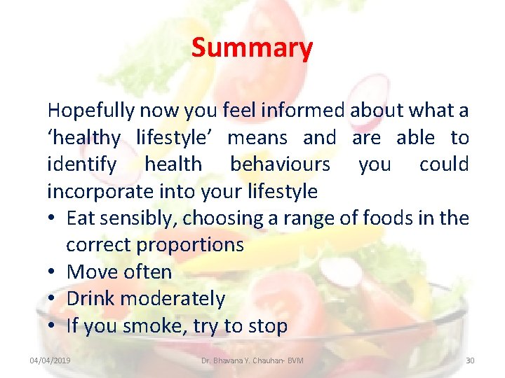 Summary Hopefully now you feel informed about what a ‘healthy lifestyle’ means and are