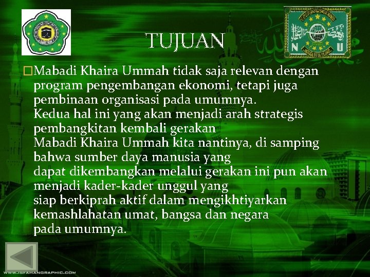TUJUAN �Mabadi Khaira Ummah tidak saja relevan dengan program pengembangan ekonomi, tetapi juga pembinaan