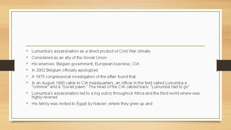  • • • Lumumba’s assassination as a direct product of Cold War climate.
