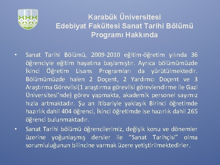 Karabük Üniversitesi Edebiyat Fakültesi Sanat Tarihi Bölümü Programı Hakkında • • Sanat Tarihi Bölümü,