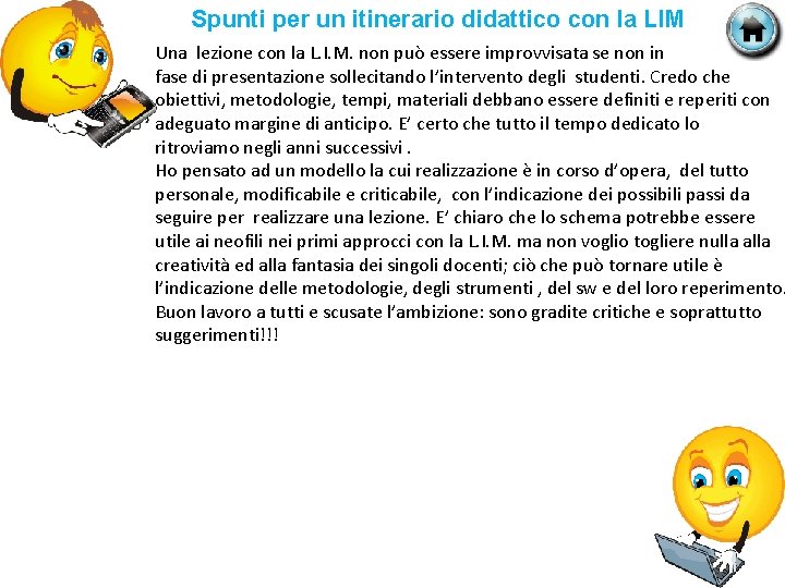 Spunti per un itinerario didattico con la LIM Una lezione con la L. I.