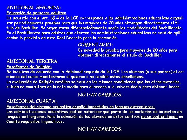 ADICIONAL SEGUNDA: Educación de personas adultas: De acuerdo con el art. 69. 4 de