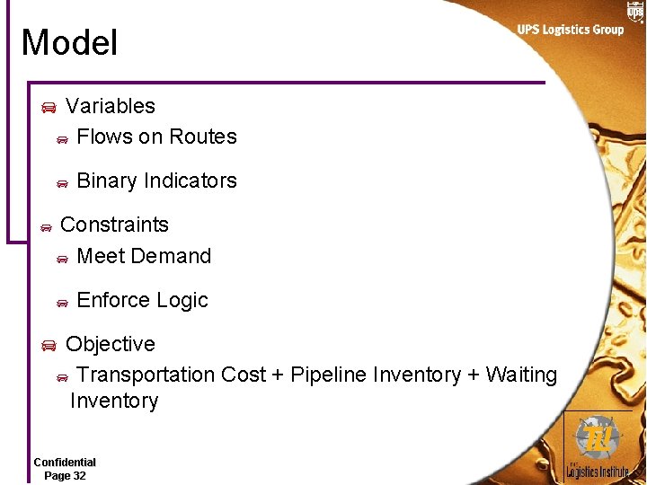 Model Variables Flows on Routes Binary Indicators Constraints Meet Demand Enforce Logic Objective Transportation