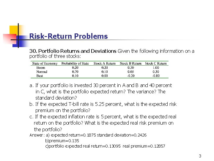 Risk-Return Problems 30. Portfolio Returns and Deviations Given the following information on a portfolio