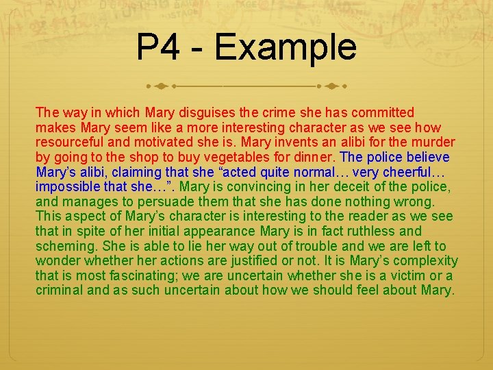 P 4 - Example The way in which Mary disguises the crime she has