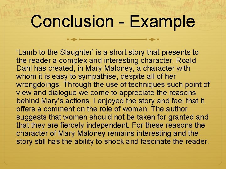 Conclusion - Example ‘Lamb to the Slaughter’ is a short story that presents to