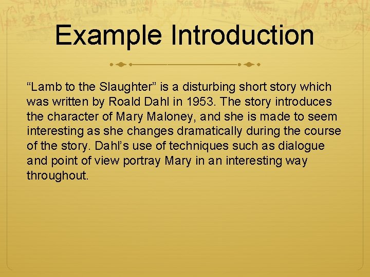 Example Introduction “Lamb to the Slaughter” is a disturbing short story which was written