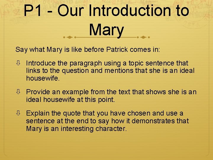 P 1 - Our Introduction to Mary Say what Mary is like before Patrick