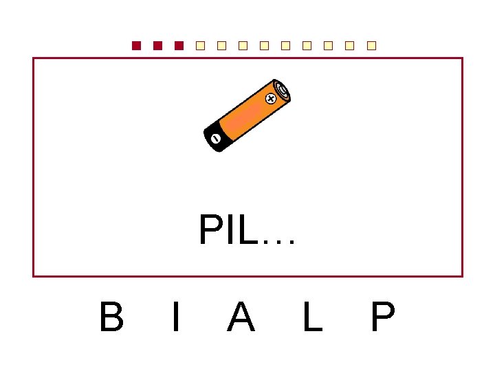 PIL… B I A L P 