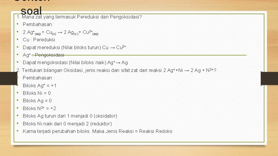 Contoh soal 1. Mana zat yang termasuk Pereduksi dan Pengoksidasi? • • • Pembahasan