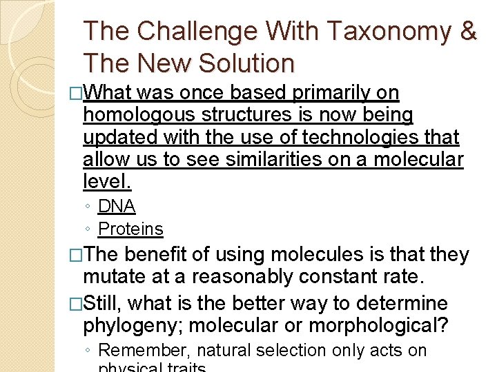 The Challenge With Taxonomy & The New Solution �What was once based primarily on