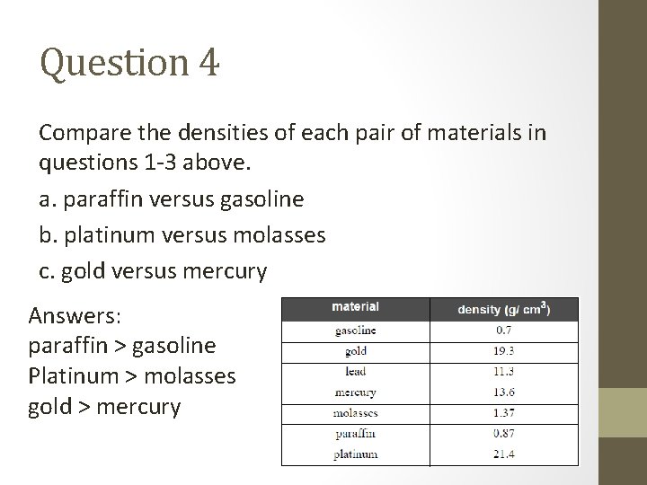 Question 4 Compare the densities of each pair of materials in questions 1 -3