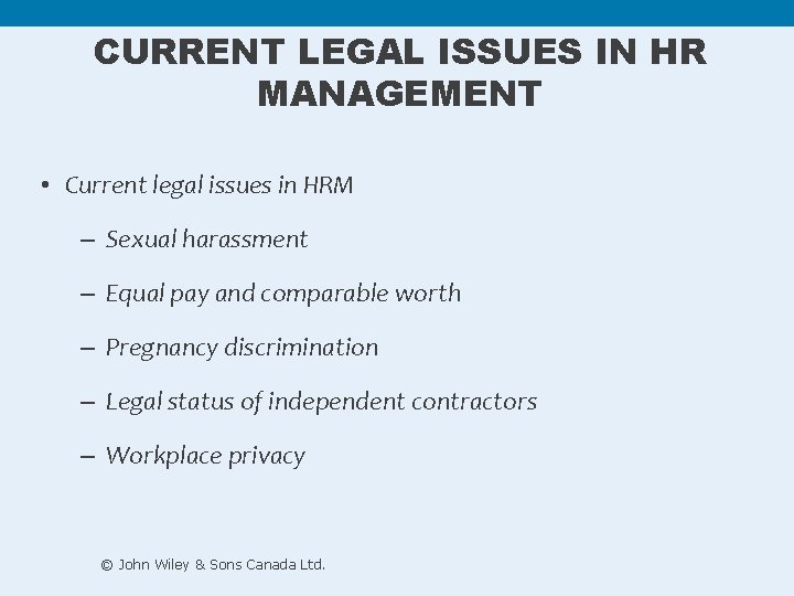 CURRENT LEGAL ISSUES IN HR MANAGEMENT • Current legal issues in HRM – Sexual
