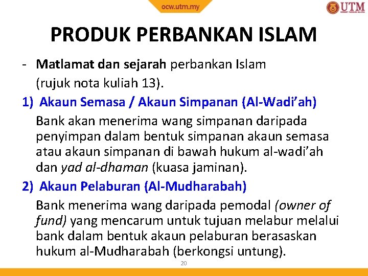 PRODUK PERBANKAN ISLAM - Matlamat dan sejarah perbankan Islam (rujuk nota kuliah 13). 1)