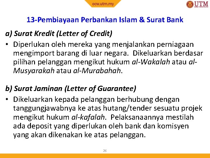 13 -Pembiayaan Perbankan Islam & Surat Bank a) Surat Kredit (Letter of Credit) •