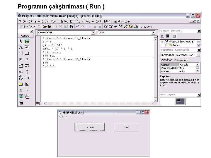 Programın çalıştırılması ( Run ) 