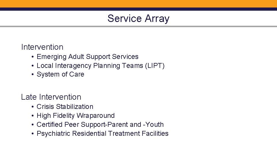 Service Array Intervention • Emerging Adult Support Services • Local Interagency Planning Teams (LIPT)