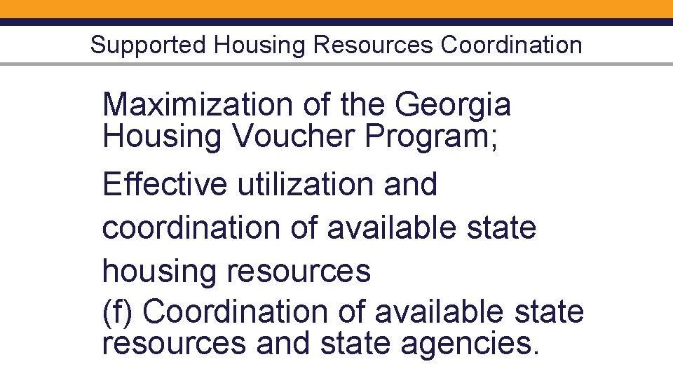 Supported Housing Resources Coordination Maximization of the Georgia Housing Voucher Program; Effective utilization and