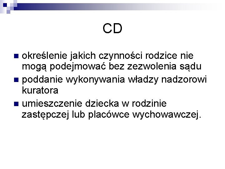 CD określenie jakich czynności rodzice nie mogą podejmować bez zezwolenia sądu n poddanie wykonywania