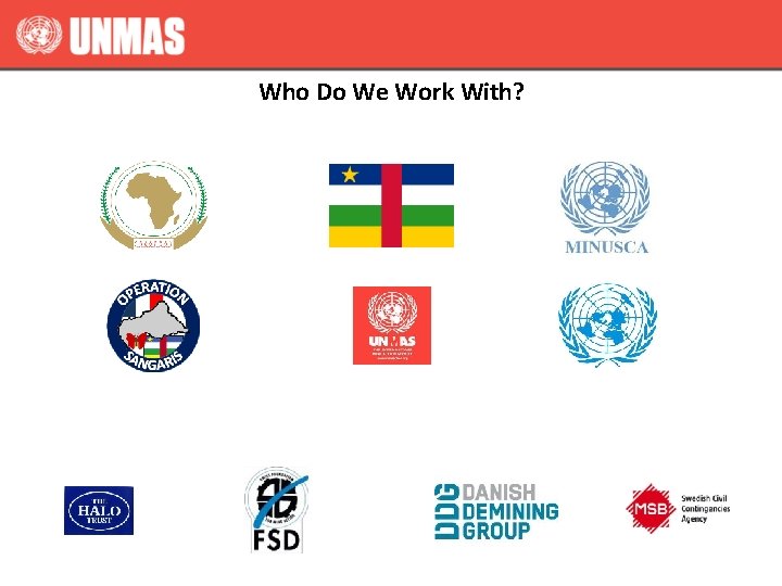 Who Do We Work With? 