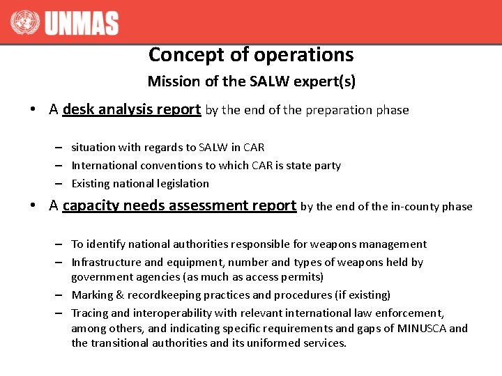 Concept of operations Mission of the SALW expert(s) • A desk analysis report by