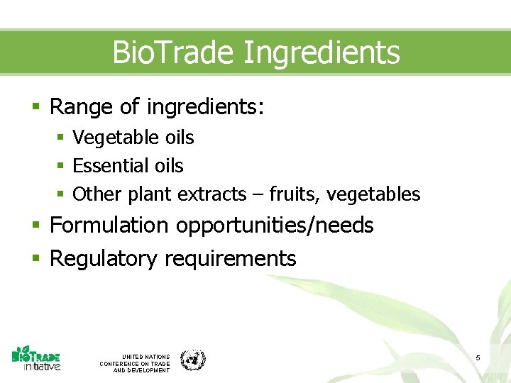 Bio. Trade Ingredients § Range of ingredients: § Vegetable oils § Essential oils §