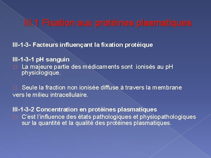 III. 1 Fixation aux protéines plasmatiques III-1 -3 - Facteurs influençant la fixation protéique