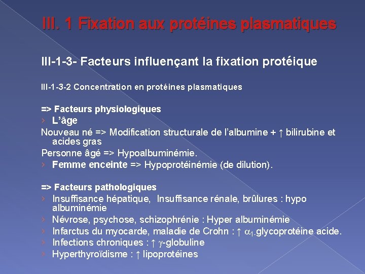 III. 1 Fixation aux protéines plasmatiques III-1 -3 - Facteurs influençant la fixation protéique