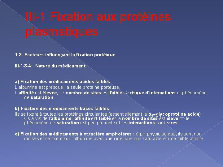 III-1 Fixation aux protéines plasmatiques 1 -3 - Facteurs influençant la fixation protéique III-1