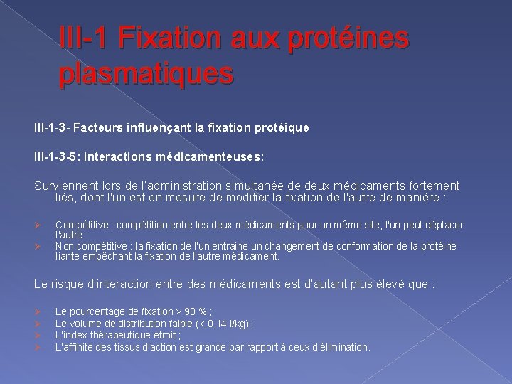 III-1 Fixation aux protéines plasmatiques III-1 -3 - Facteurs influençant la fixation protéique III-1