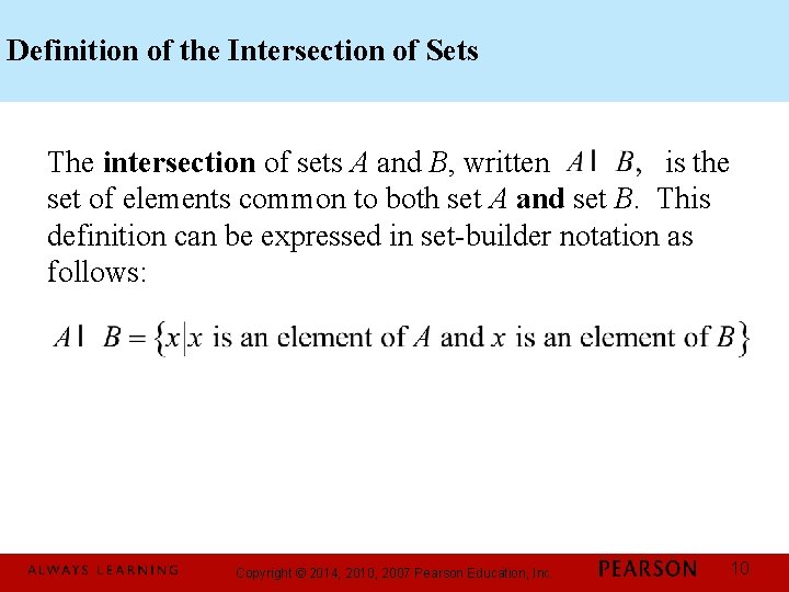 Definition of the Intersection of Sets The intersection of sets A and B, written