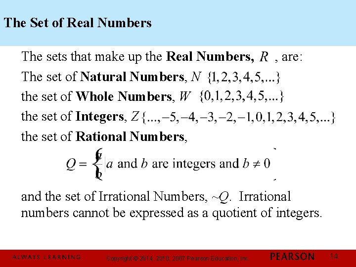 The Set of Real Numbers The sets that make up the Real Numbers, The