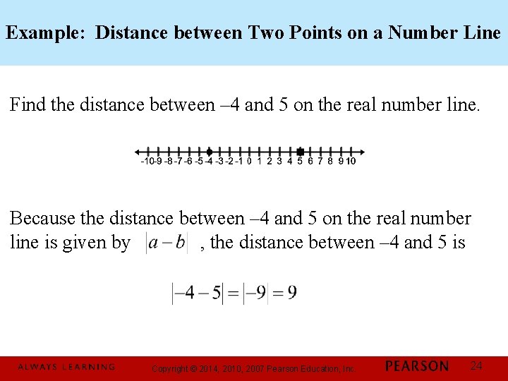 Example: Distance between Two Points on a Number Line Find the distance between –