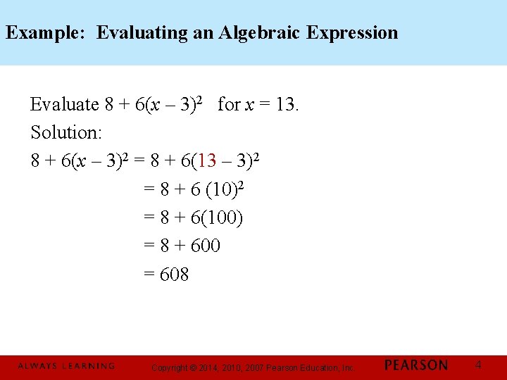 Example: Evaluating an Algebraic Expression Evaluate 8 + 6(x – 3)2 for x =