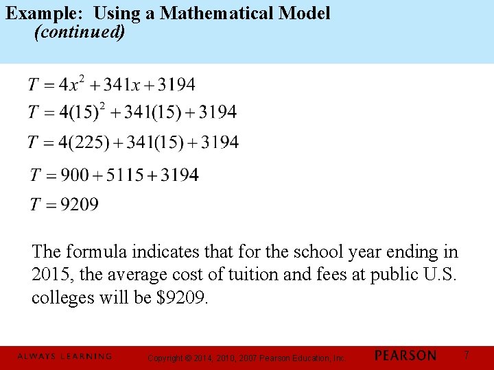 Example: Using a Mathematical Model (continued) The formula indicates that for the school year