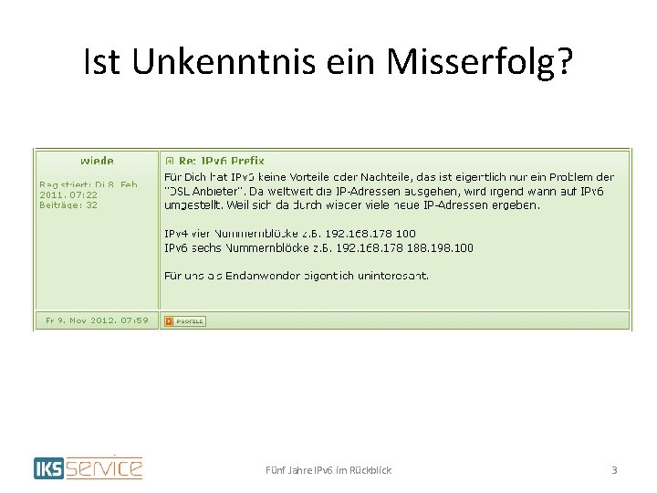 Ist Unkenntnis ein Misserfolg? Fünf Jahre IPv 6 im Rückblick 3 