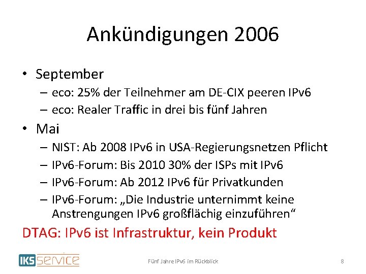 Ankündigungen 2006 • September – eco: 25% der Teilnehmer am DE-CIX peeren IPv 6