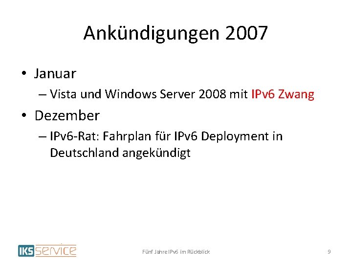 Ankündigungen 2007 • Januar – Vista und Windows Server 2008 mit IPv 6 Zwang