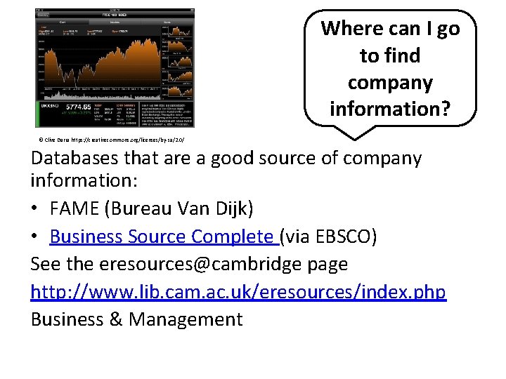 Where can I go to find company information? © Clive Darra https: //creativecommons. org/licenses/by-sa/2.