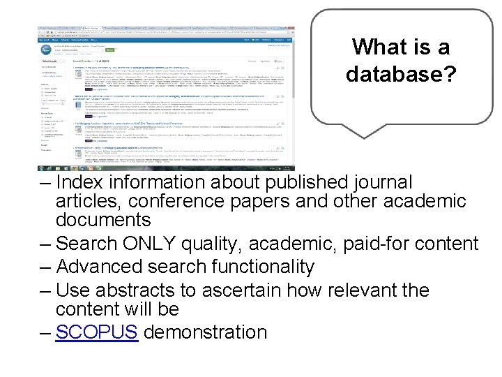 What is a database? – Index information about published journal articles, conference papers and