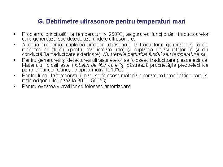 G. Debitmetre ultrasonore pentru temperaturi mari • • • Problema principală: la temperaturi >