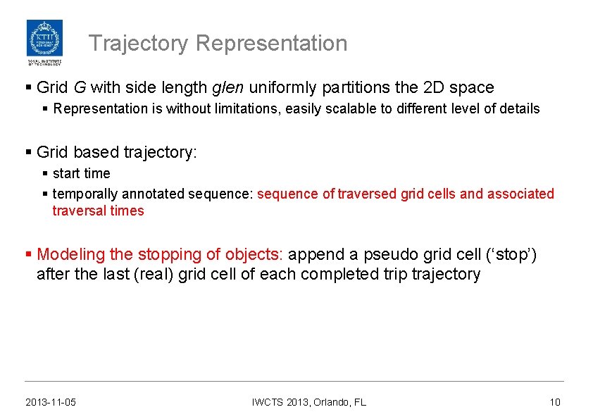 Trajectory Representation § Grid G with side length glen uniformly partitions the 2 D