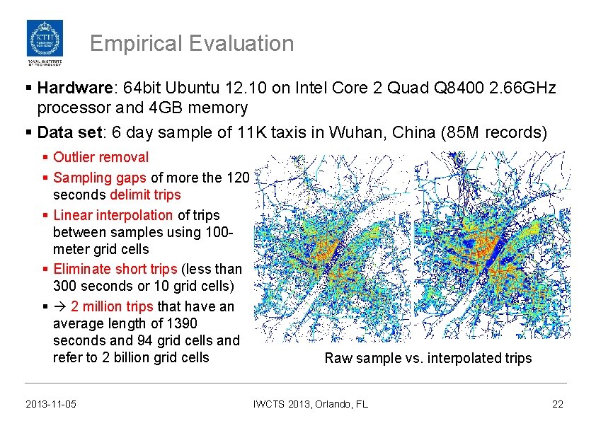 Empirical Evaluation § Hardware: 64 bit Ubuntu 12. 10 on Intel Core 2 Quad